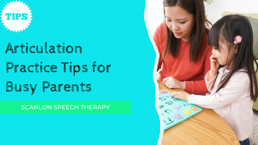 Articulation practice tips for busy parents